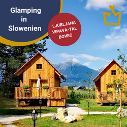 Glamping in Slowenien